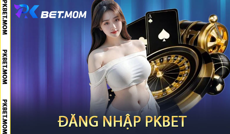 Đăng Nhập PKbet