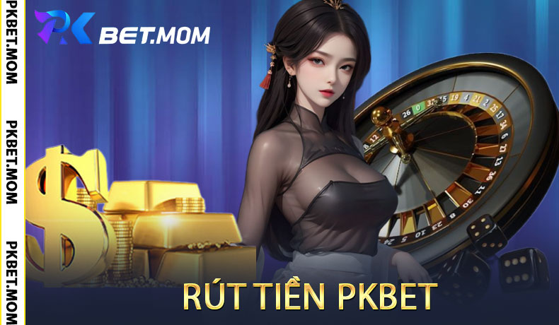 Rút Tiền PKbet